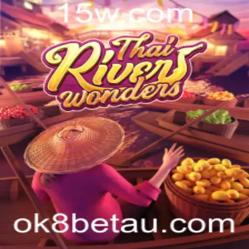 Descubra o Fascinante Mundo de ThaiRiverWonders com ok8bet